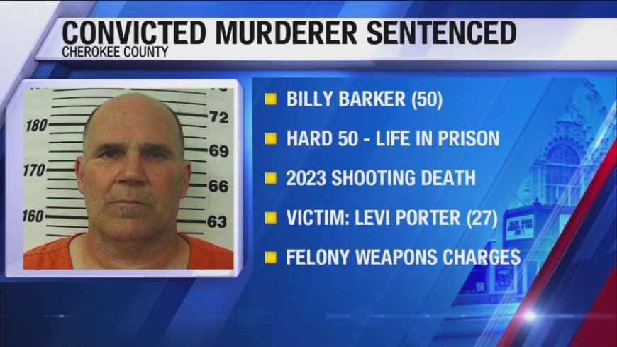 Cherokee County man sentenced to life in prison for murder