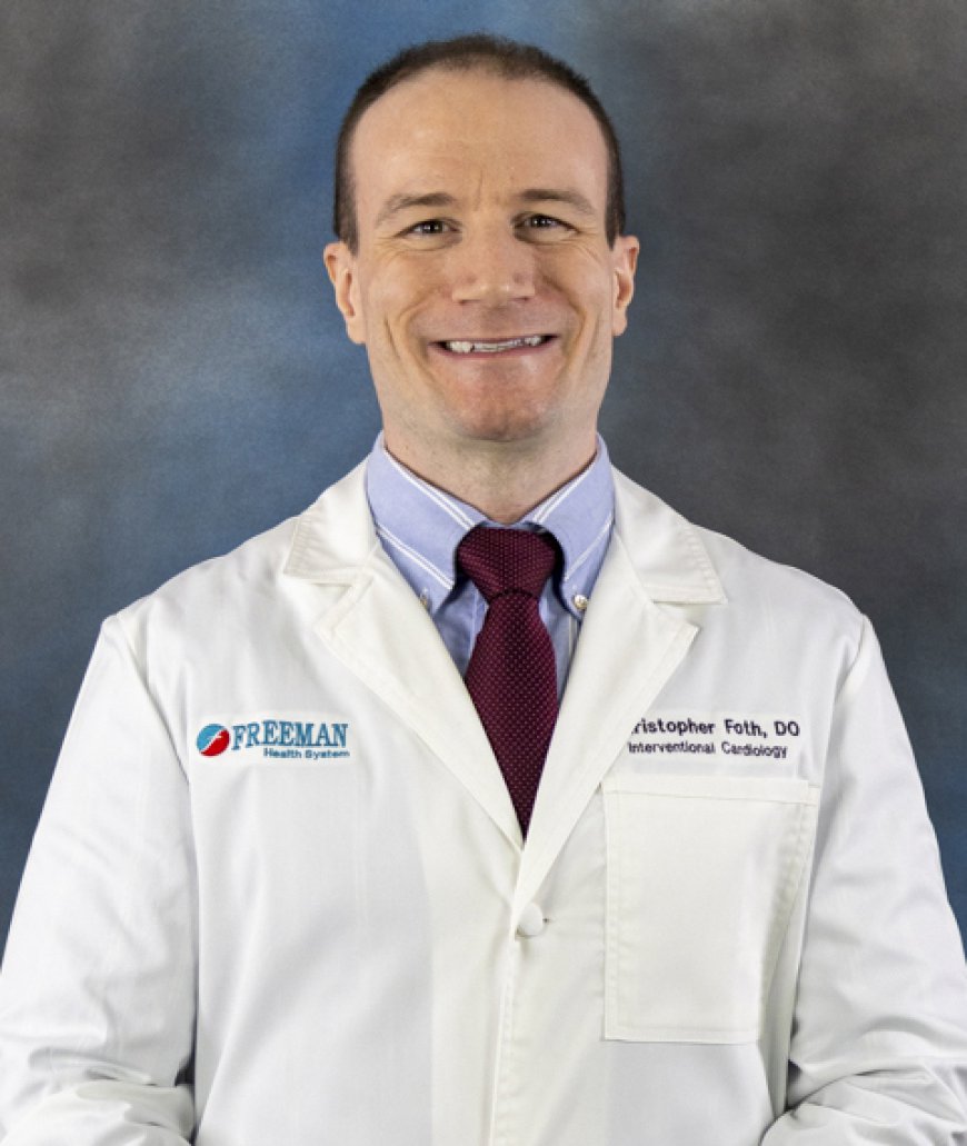 Dr. Christopher Foth joins Freeman Heart & Vascular Institute team