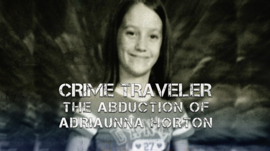 The abduction of Adriaunna Horton