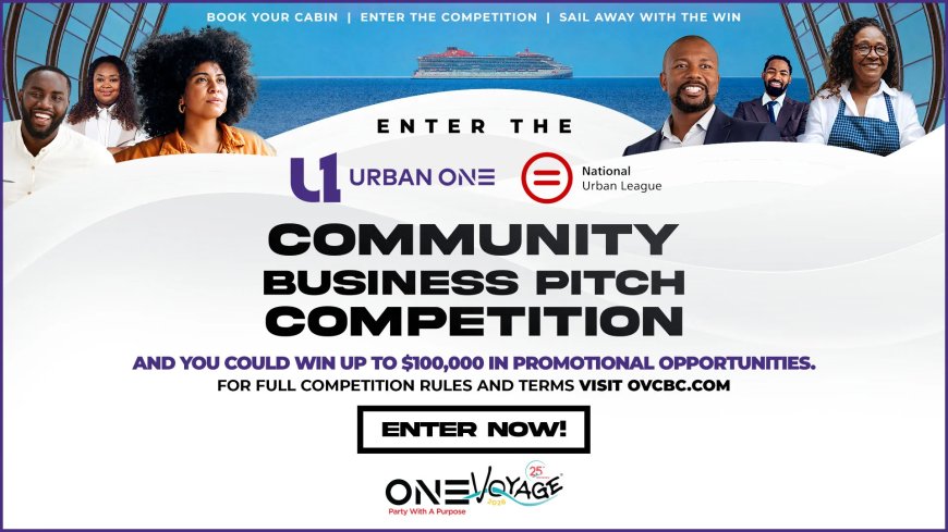 Urban One And National Urban League Take Business To The High Seas With $100K ‘Community Business Competition’